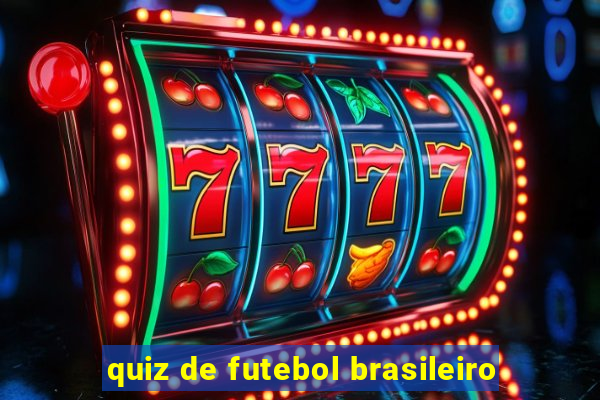 quiz de futebol brasileiro